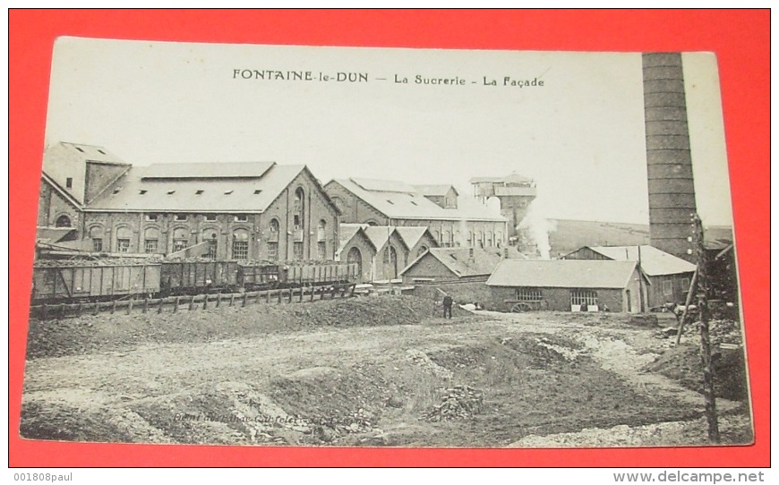 Fontaine Le Dun - La Sucrerie - La Façade ::::: Animation - Trains - Chemin De Fer - Wagons - Usines    ------- 279 - Fontaine Le Dun