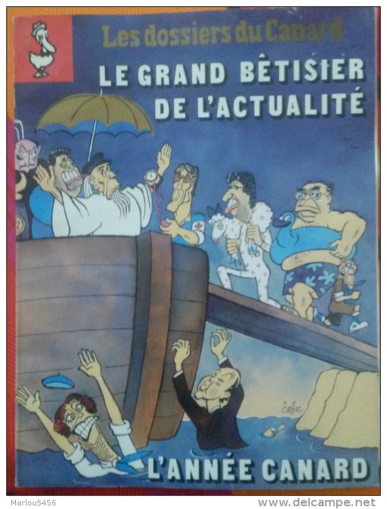 Les Dossiers Du Canard Enchainé. Le Grand Bétissier De L'Actualité. L'Année Canard - Press Books