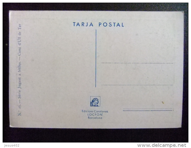 TARJETA POSTAL - NIÑOS JUGANDO A BITLLES ( Bolos ) CAMINO D'ULL De TER - Grupo De Niños Y Familias