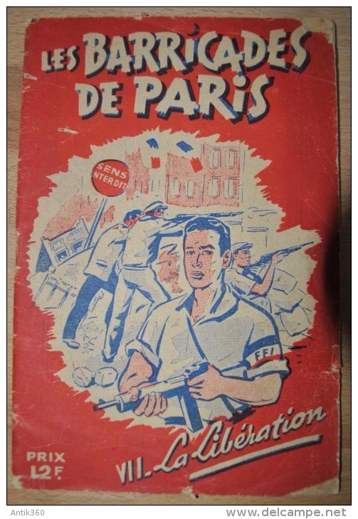 Petit Fascicule "Les Barricades De Paris" VII La Libération édition Armand Fleury Du 4ème Trimestre 1944 - War 1939-45