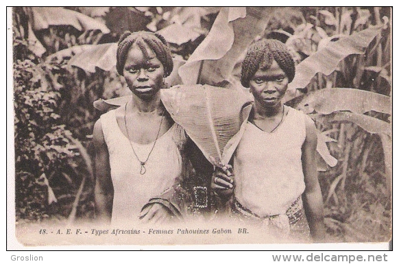TYPES AFRICAINS 18 A E F FEMMES PAHOUINES GABON - Gabon