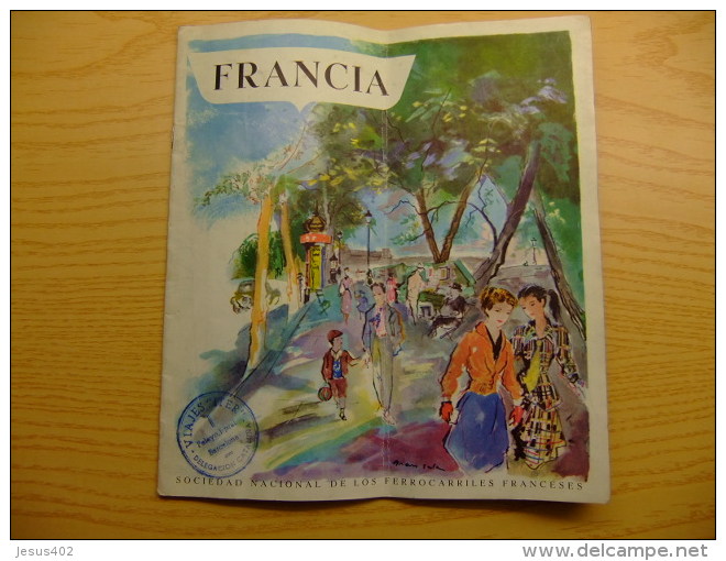 INFORMACION TURISTICA - FRANCIA Y SUS REGIONES - FERROCARRILS FRANCESES Año 1954 - Cuadernillos Turísticos