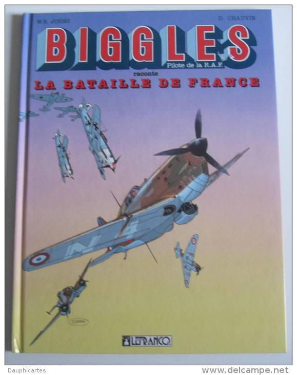 BIGGLES 8 :  Bataille De France - C.W Johns Asso Rideau Uderzo Chauvin Loutte - Etat Neuf -  1995 Lefrancq - Biggles