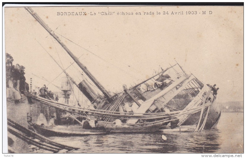 C P A---33---BORDEAUX---"LE CHILI"  échoué En Rade Le 24 Avril 1903---voir 2 Scans - Bordeaux
