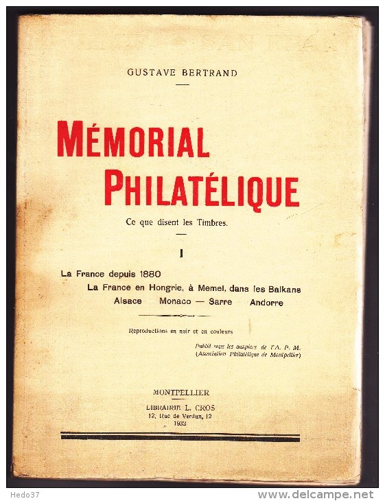 Mémorial Philatélique De Gustave Bertrand - 365 Pages - France Tome I - 1932 - 371 Pages - Rare - Philately And Postal History