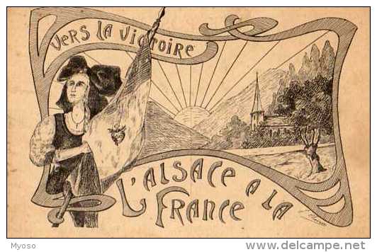Non Signe, Vers La Victoire,L´Alsace A La France,drapeau,alsacienne, Soleil Levant - 1900-1949