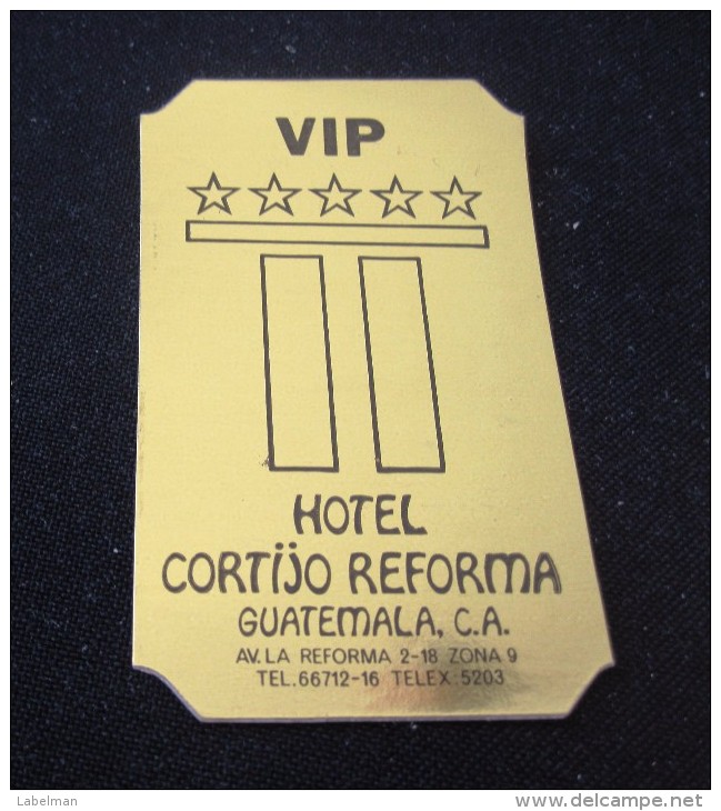 HOTEL MOTEL PENSION HOUSE CORTIJO REFORMA GUATEMALA STICKER DECAL LUGGAGE LABEL ETIQUETTE KOFFERAUFKLEBER - Etiketten Van Hotels