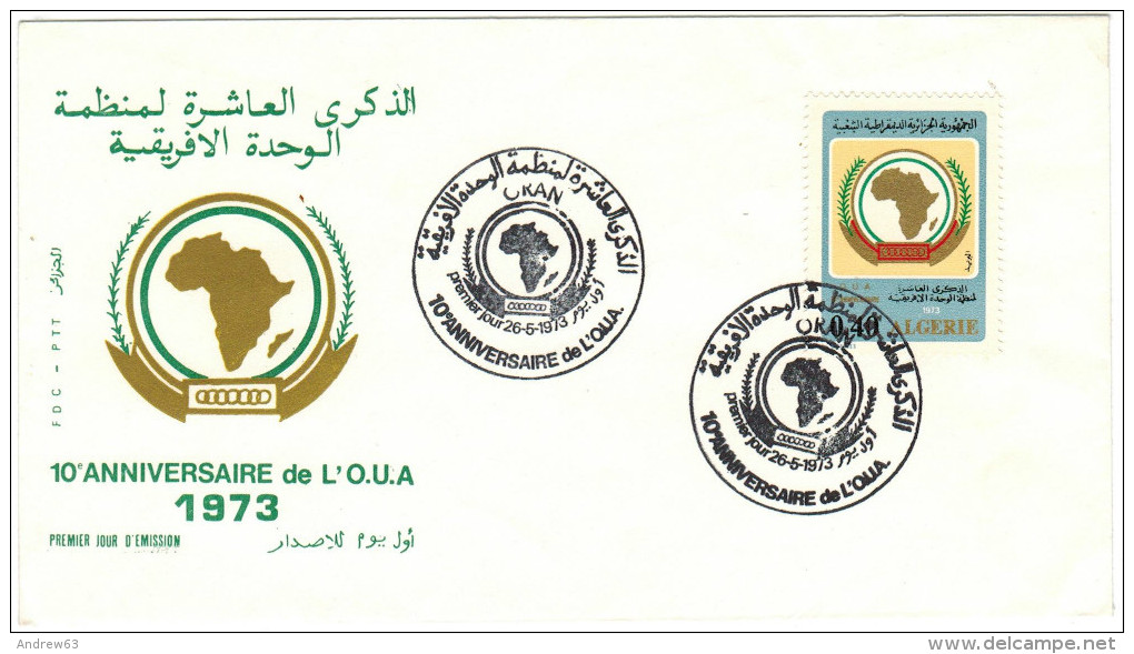 ALGERIA - ALGERIE - ALGER - 1973 - 10e Anniversaire De L'O.U.A. OUA - FDC - ORAN - Algeria (1962-...)
