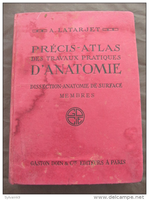 1923 PRECIS ATLAS DES TRAVAUX PRATIQUES D ANATOMIE DISSECTION DE SURFACE LATARJET MEMBRE PLANCHES CHROMOTYPOGRAPHIE - 1901-1940