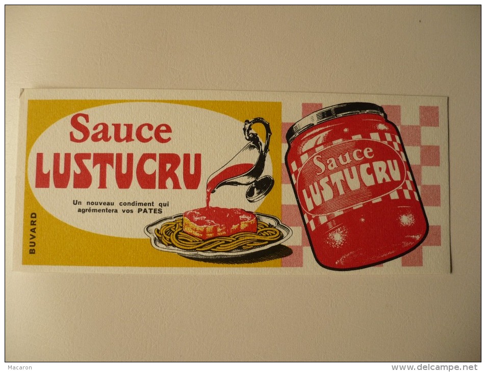 3 BUVARDS Sauce LUSTUCRU Un Nouveau Condiment Pour Agrémenter Vos PATES. Années 50.Très Bon Etat. 3 Buvards Identiques - Potages & Sauces