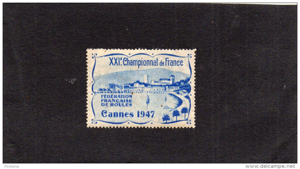 Vignette " XXI ° Championnat De Françe " Jeu De Boules - Cannes 1947-vignette RARE  Neuve Gomme*-ch - Sports