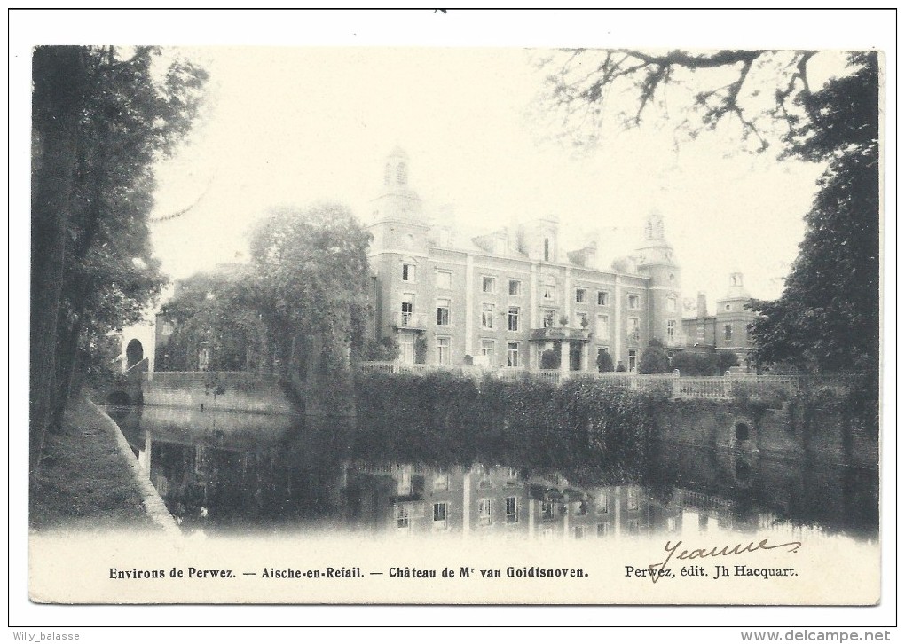 CPA - Environs De Perwez - AISCHE EN REFAIL - Château De Mr Van Goidtsnoven - Kasteel    // - Eghezée