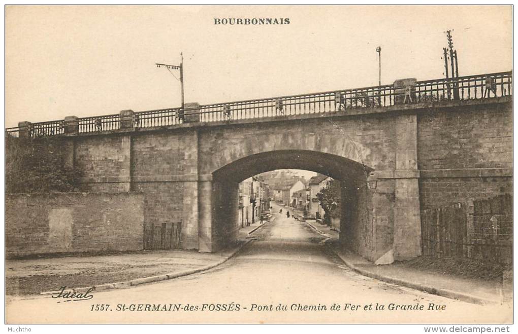 Dep - 03 - SAINT GERMAIN DES FOSSES Pont Duc Hemin De Fer Et La Grande Rue - Autres & Non Classés