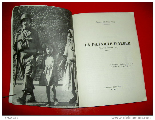 La Bataille D' Alger  Jacques Le Prévost  1957  Editions Baconnier   Guerre Algerie - Storia