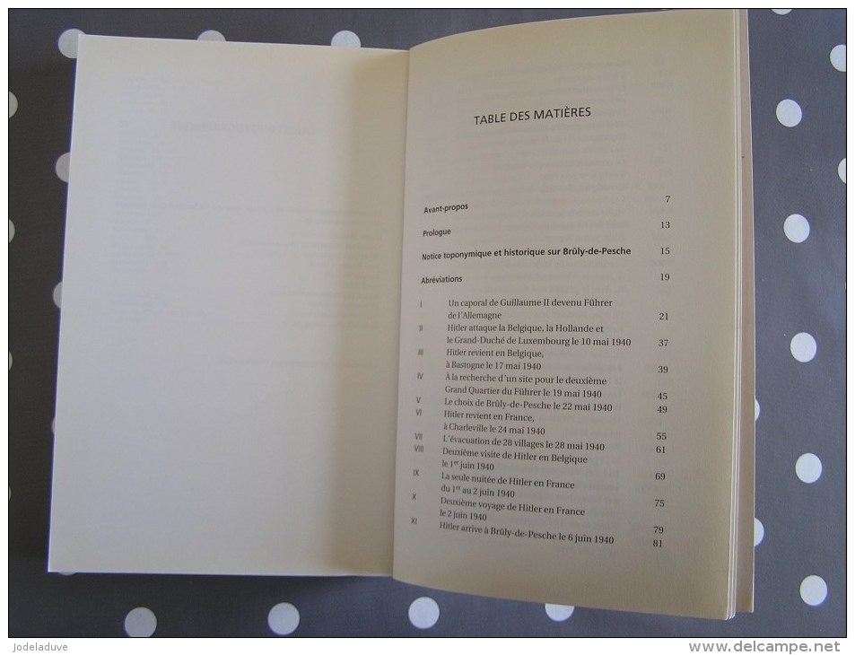 AU RAVIN DU LOUP Hitler En Belgique & En France Mai Juin 1940 Mathot BRULY DE PESCHE Rocroi Guerre 40 45 1940 1945 WWII - Belgique