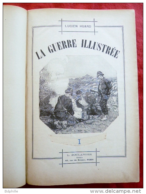 La Guerre Illustrée Tome 1 : La Guerre Du Tonkin-  Huard 1890 editeur : L. Boulanger