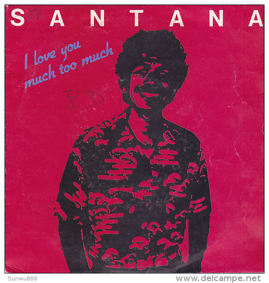 Santana - I Love You Much Too Much (45 T - SP) - Andere - Engelstalig