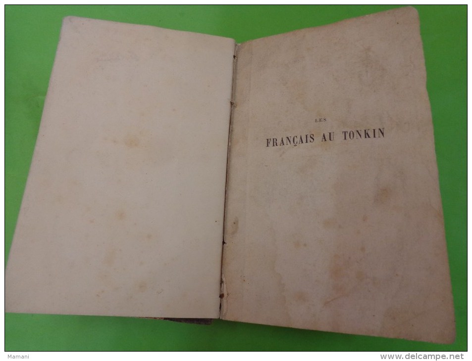 Les Francais Au Tonkin 1787-1883 Par Francis Garnier Etc...-- - Livres Anciens