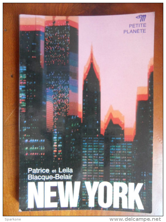 New York  (Patrice & Leila Blacque-Belair)  éditions Petite Planète De 1977 - Autres & Non Classés