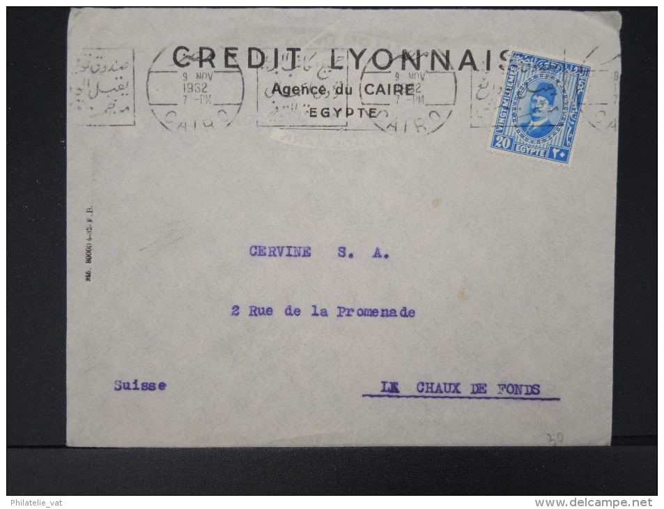 EGYPTE-enveloppe Du Caire Pour La Suisse  En 1932 A Voir      P4436 - Briefe U. Dokumente