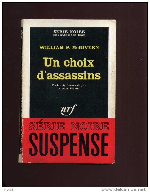 - UN CHOIX D'ASSASSINS . PAR W.P. MC GIVERN . SERIE NOIRE 1965 . - Roman Noir