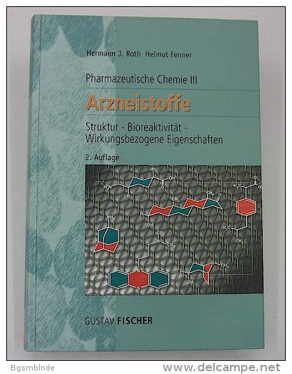 Hermann J. Roth Helmut Fenner - "Pharmazeutische Chemie III - ARZNEISTOFFE" - Gezondheid & Medicijnen