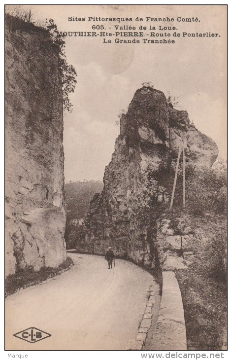 Cpa N° 605 Vallée De La Loue MOUTHIER HAUTE PIERRE Route De Pontarlier La Grande Tranchée - Sonstige & Ohne Zuordnung