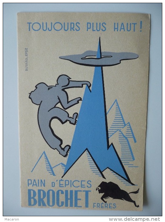 BUVARD BROCHET Frères PAIN D'EPICES. Toujours Plus Haut. Années 50. TBEtat. ALPINISTE MONTAGNE ALPINISME - Pain D'épices