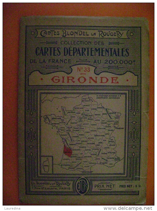 CARTES DEPARTEMENTALES DE LA FRANCE -N°33 GIRONDE - CARTES BLONDEL LA ROUGERY - Geographical Maps