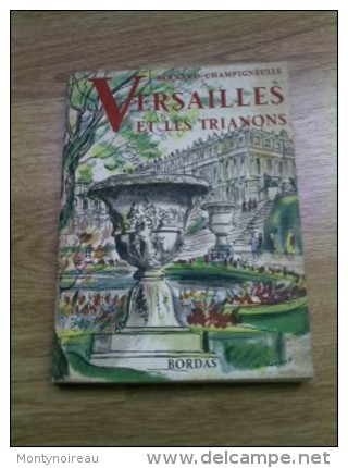 Livre  VERSAILLES  Et Les  Trianons  De Bordas - G.  Barret - Jusque 1700