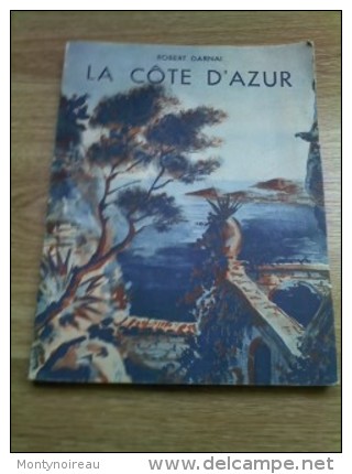 Livre  La Côte D ' Azur , Robert  Darnai  : Moaco , Nice,  Cagnes,cannes ,frejus ,saint Tropez ,vence,auron - Jusque 1700