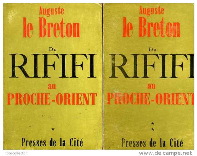 Du Rififi Au Proche Orient Par Auguste Le Breton (bien Complet Des 2 Tomes) - Presses De La Cité