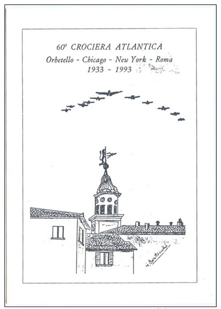 ITALIA 1993 ORBETELLO 60° ANNIVERSARIO CROCIERA NORD ATLANTICA CARTOLINA UFFICIALE CON ANNULLO SPECIALE (6592) - Aerei