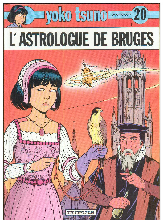 No PAYPAL !! : Roger Leloup Yoko TSUNO 20 Astrologue De Bruges + Cahier Pages (inédit ), Éo Cart Dupuis ©.1994 TTBE/NEUF - Yoko Tsuno