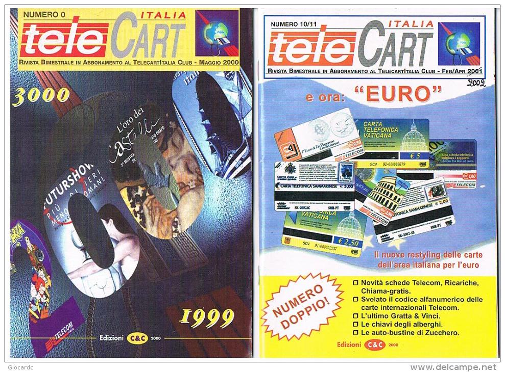 TELE CART ITALIA  - BIMESTRALE GRATUITO PER I SOCI TELECART ITALIA CLUB - EDIZIONI  C & C (LEGGERE DESCRIZIONE) - Kataloge & CDs