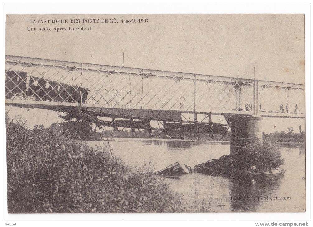 LES PONTS DE CE. - Catastrophe Ferroviaire . Une Heure Après L'accident 4 Août 1907 - Les Ponts De Ce