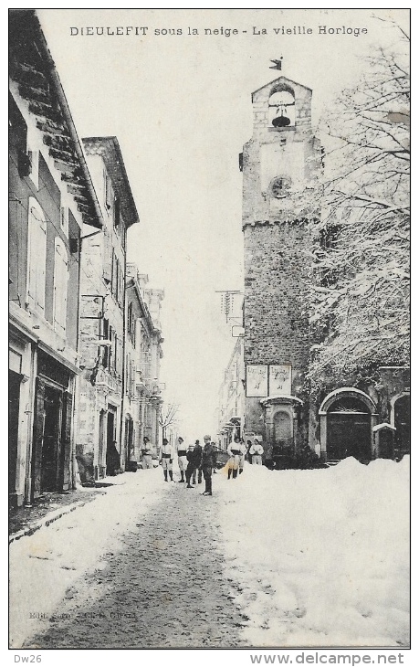 Dieulefit Sous La Neige - La Vieille Horloge En Hiver, Rue Neuve - Cl. E. Girard - Edition Serre - Dieulefit