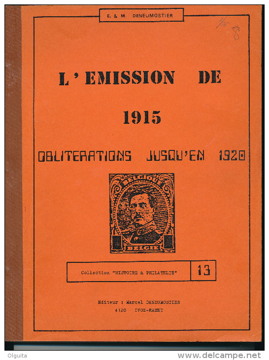 LIVRE Par Les DENEUMOSTIER -  Emission Albert 1915 , 227 Pg , 1982  - Etat TB --  15/252 - Philatélie Et Histoire Postale