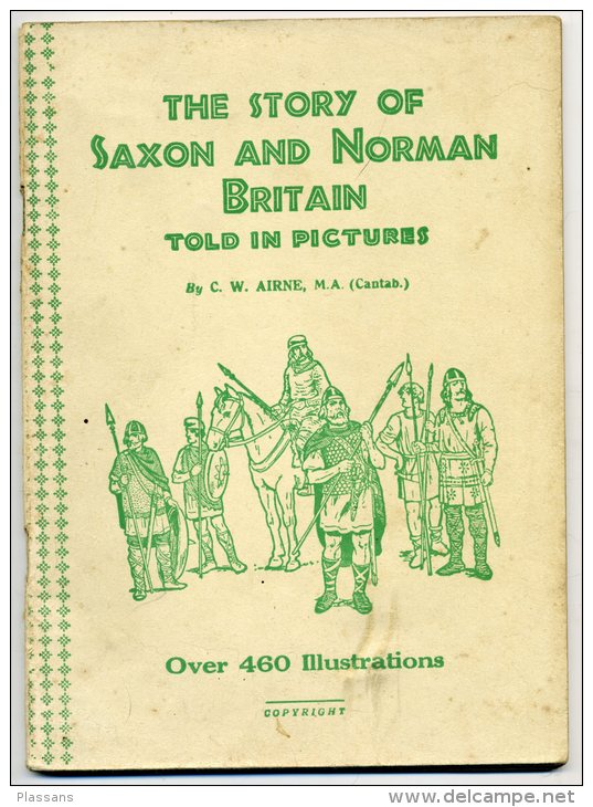 Saxon & Norman Britain Told In Pictures. 460 Illustrations Histoire Angleterre Saxons Et Normands . Châteaux Manoirs ... - Europe