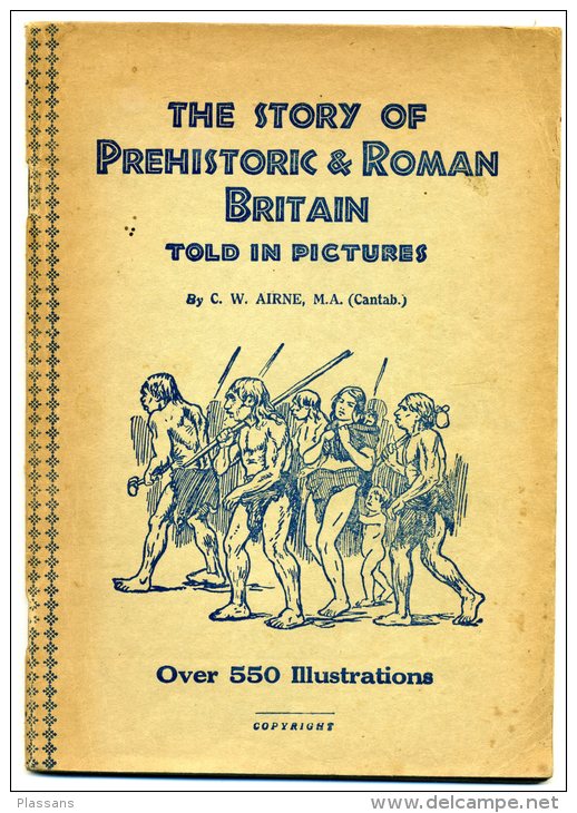 Préhistoric & Roman Britain Told In Pictures. 550 Illustrations Histoire, Préhistoire, Grande Bretagne, Art Roman - Europa