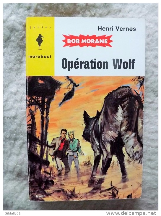 250.  BOB MORAN.  Opération Wolf.   Henri Vernes.     (Marabout Junior)   1963. - Abenteuer