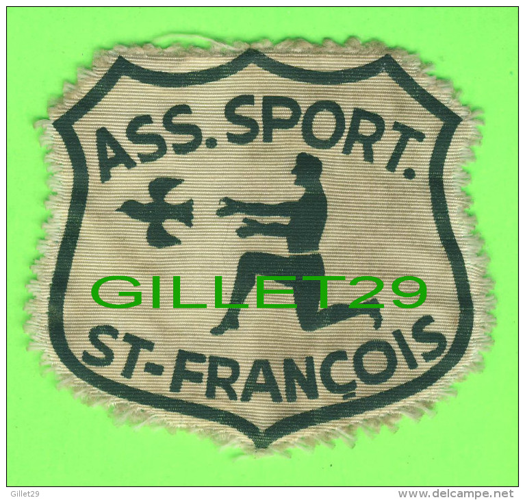 ÉCUSSON TISSU - PATCH - ASS. SPORT ST-FRANÇOIS, QUÉBEC, CANADA - - Patches