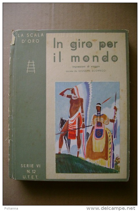 PCP/35 IN GIRO PER IL MONDO Scala D´Oro 1932/Porto Said/Danze Negre/Incas/Tribù Di Pellirosse/costume Olandesi - Old