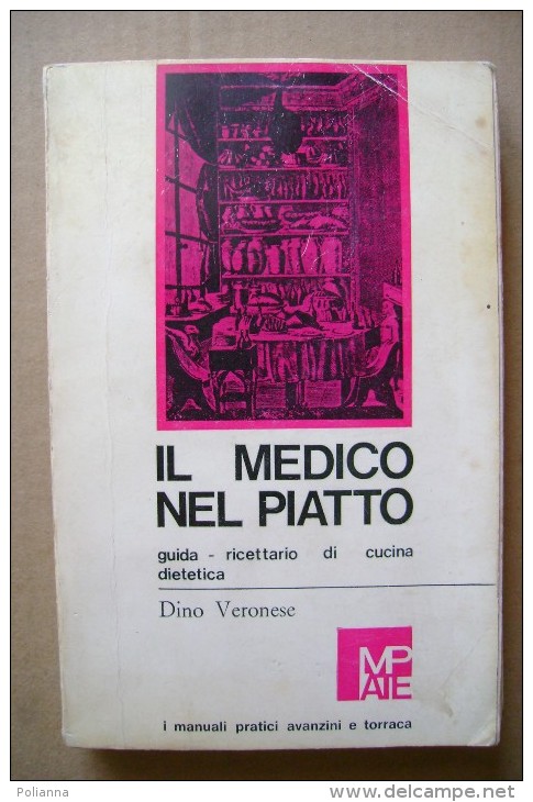 PCP/41 D.Veronese IL MEDICO NEL PIATTO Avanzini E Torraca 1968/ricettario Di Cucina Dietetica - House & Kitchen