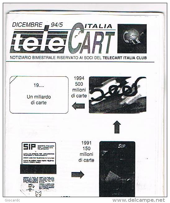 TELE CART ITALIA  - BIMESTRALE GRATUITO PER I SOCI TELECART ITALIA CLUB: DICEMBRE 94/5 - EDIZIONI  C & C - Libri & Cd