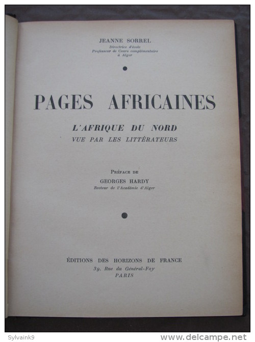 1938 PAGES AFRICAINES AFRIQUE DU NORD ALGER JEANNE SORREL ALGERIE CONSTANTINE TUNIS CARTHAGE TIMGAD RABAT SFAX FEZ - 1901-1940