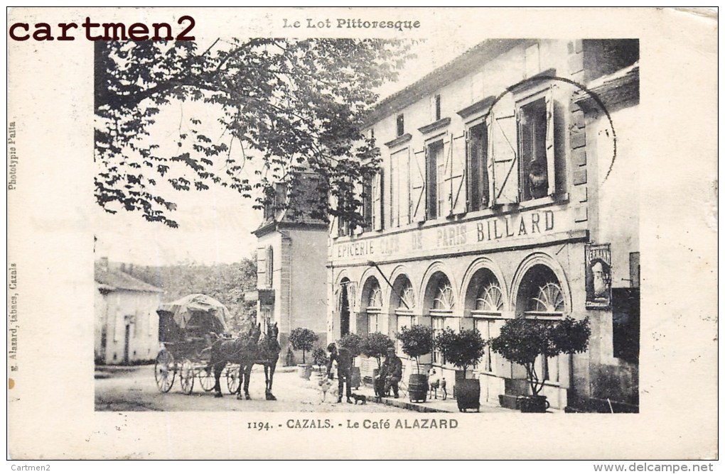 CAZALS LE CAFE ALAZARD ANIME ATTELAGE EPICERIE CAFE DE PARIS BILLARD 46 LOT - Cazals