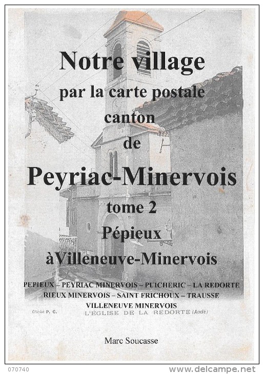NOTRE VILLAGE PAR LA CARTE POSTALE - CANTON DE PEYRIAC MINERVOIS (AUDE ) Tome 2 - Languedoc-Roussillon