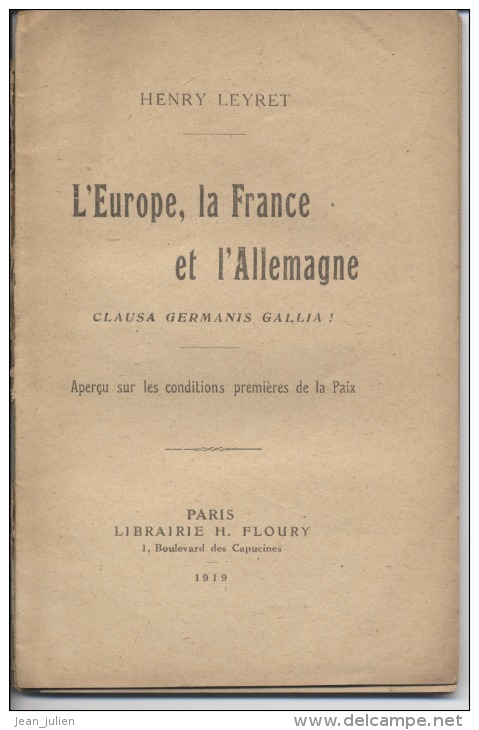 LA GRANDE GUERRE  -  MILITARIA  -  L"EUROPE , LA FRANCE ET L´ ALLEMAGNE  -  HENRY LEYRET - 1919 - War 1914-18