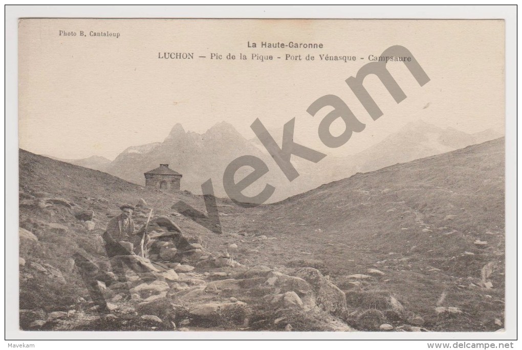 Cpa " Luchon -Pic De La Pique -Port De Venasque-Campsaure "  ( Homme Avec Un Fusil ) - Luchon